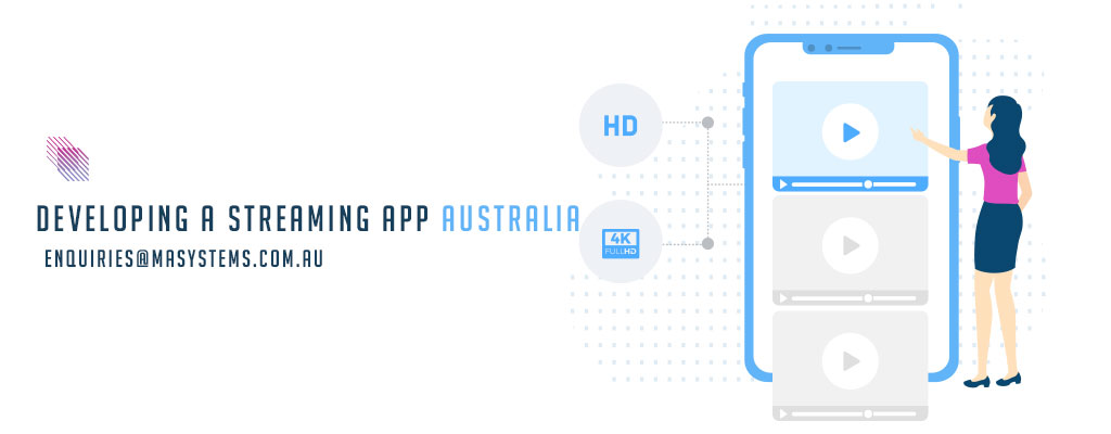 Developing a Streaming app australia